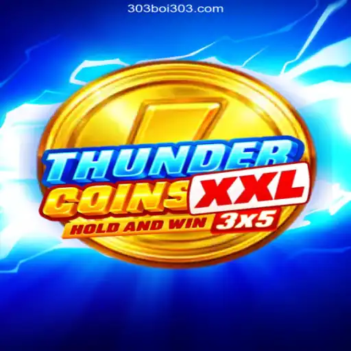 Exciting World of ThunderCoinsXxl: Fast-Paced Casino Adventure with 303boi